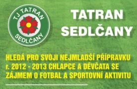 Tatran Sedlčany hledá pro svoji nejmladší přípravku r.2012 - 2013 chlapce a děvčata se zájmem o fotbal a sportovní aktivitu